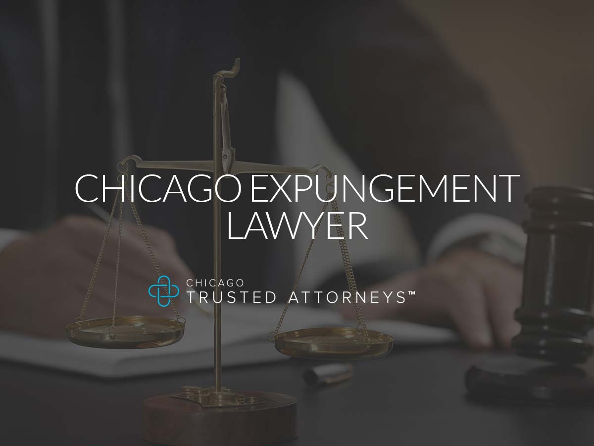 Chicago Expungement Lawyer Chicago Trusted Attorneys